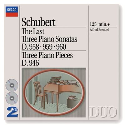 THE LAST THREE PIANO SONATAS D 958 959 960 THREE PIANO PIECES D 946