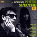 PHILS SPECTRE III A THIRD WALL OF SOUNDALIKES