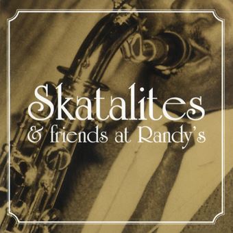 SKATALITES & FRIENDS AT RANDY`S