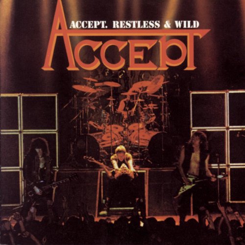 ACCEPT RESTLESS AND WILD