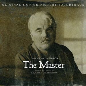 THE MASTER: ORIGINAL MOTION PICTURE SOUNDTRACK