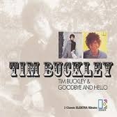TIM BUCKLEY / GOODBYE AND HELLO