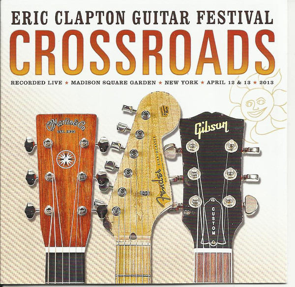 CROSSROADS ERIC CLAPTON GUITAR FESTIVAL 2013