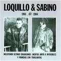 LOQUILLO & SABINO 1981-84