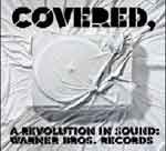 COVERED, A REVOLUTION IN SOUND