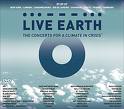 LIVE EARTH THE CONCERT FOR A CLIMATE IN CRISES