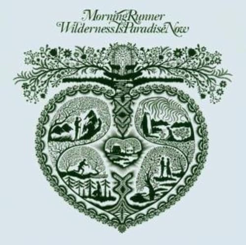 WILDERNESS IS PARADISE NOW