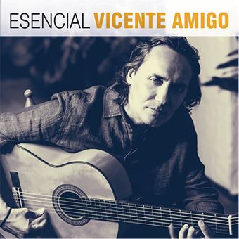 ESENCIAL VICENTE AMIGO