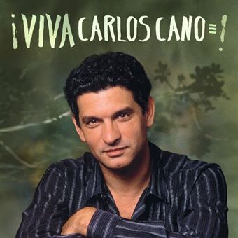 VIVA CARLOS CANO