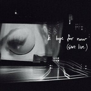 K BYE FOR NOW SWT LIVE -RSD 2021-