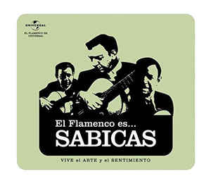 EL FLAMENCO ES...SABICAS