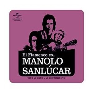 EL FLAMENCO ES...MANOLO SANLUCAR