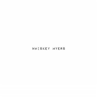 WHISKEY MYERS
