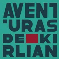 LAS AVENTURAS DE KIRLIAN