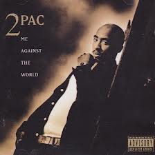 ME AGAINST THE WORLD