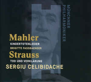 MAHLER: KINDERTOTENLIEDER , STRAUSS: TOD UND VERKLARUNG