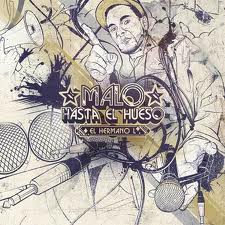 MALO HASTA EL HUESO