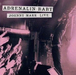 ADRENALIN BABY ¿ JOHNNY MARR LIVE - CD