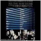 ALL THE WAY HOME - THE HISTORY OF THE CORRS