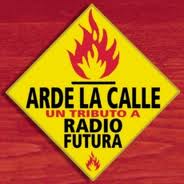 ARDE LA CALLE TRIBUTO RADIO FUTURA -DIGI-