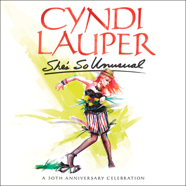 SHE`S SO UNUSUAL:  A 30TH ANNIVERSARY CELEBRATION