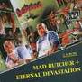 MAD BUTCHER / ETERNAL DEVASTATION