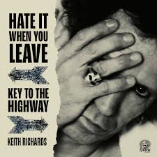 HATE IT WHEN YOU LEAVE / KEY TO THE HIGHWAY -RSD 2020-