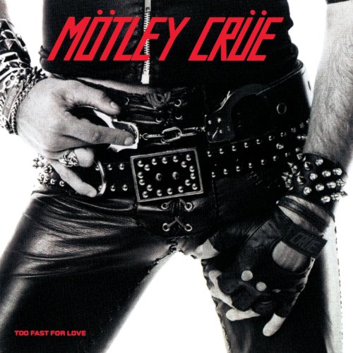 TOO FAST FOR LOVE  -VINILO 40TH ANNIVERSARY-