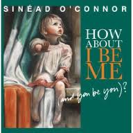 HOW ABOUT I BE ME AND YOU BE YOU