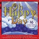 OH HAPPY DAY
