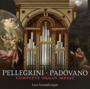 PELLEGRINI PADOVANO COMPLETE ORGAN MUSIC