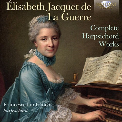 ELISABETH JACQUET DE LA GUERRE COMPLETE HARPSICHORD WORKS