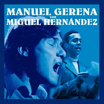 MANUEL GERENA CON MIGUEL HERNANDEZ