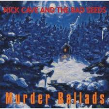 MURDER BALLADS (2011 REMASTER)