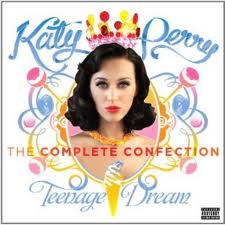 TEENAGE DREAM THE COMPLETE CONFECTION