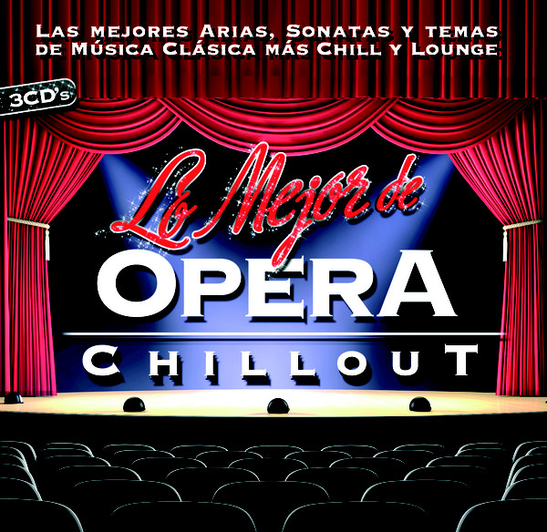 LO MEJOR DE OPERA CHILL OUT