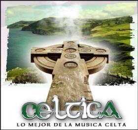 CELTICA LO MEJOR DE LA MUSICA CELTA
