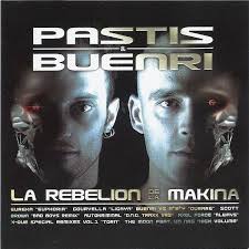 PASTIS & BUENRI LA REBELION DE LAS MAKINA
