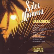 SALVE MARINERA Y OTRAS HABANERAS