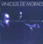 VINICIUS DE MORAES CON MARIA CREUZA Y TOQUIHO