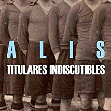 TITULARES INDISCUTIBLES