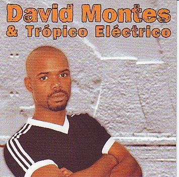 DAVID MONTES & TROPICO ELECTRICO