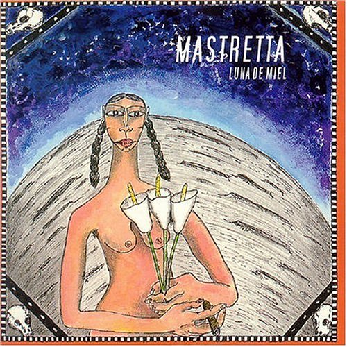 LUNA DE MIEL MASTRETTA