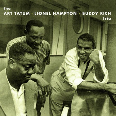 THE ART TATUM LIONEL HAMPTON BUDDY RICH TRIO