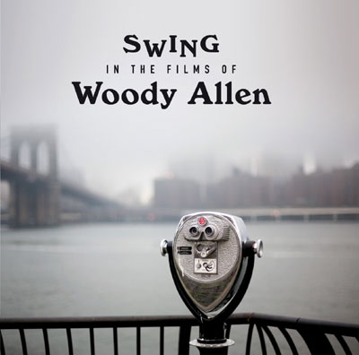 SWING IN THE FILMS OF WOODY ALLEN