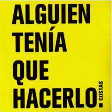 ALGUIEN TENIA QUE HACERLO