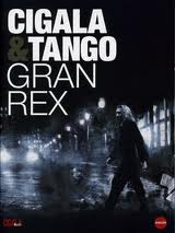 CIGALA & TANGO GRAN REX